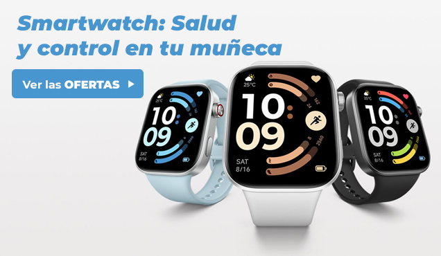 ¡SMARTWATCH EN PROMO! Más tecnología. Más estilo. Menos precio.